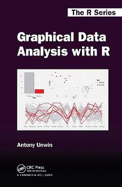 Graphical Data Analysis with R by Antony Unwin BOOK book