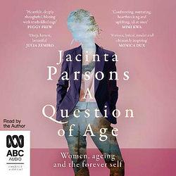 A Question of Age by Jacinta Parsons AudiobookFormat book