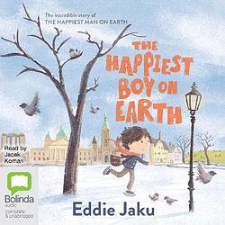 The Happiest Boy on Earth by Eddie Jaku AudiobookFormat book