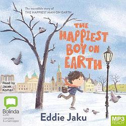 The Happiest Boy on Earth by Eddie Jaku AudiobookFormat book