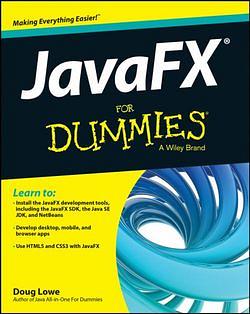 JavaFX For Dummies by Doug Lowe BOOK book