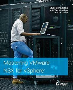 Mastering VMware NSX for VSphere by Elver Sena Sosa BOOK book