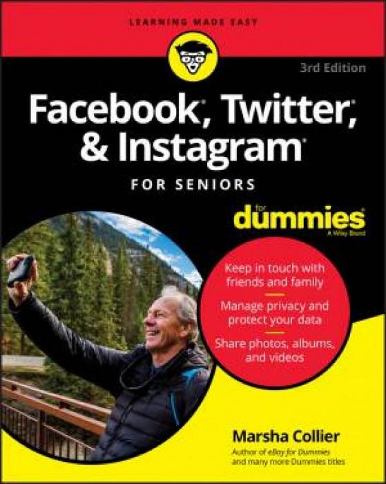 Facebook, Twitter, & Instagram For Seniors For Dummies (3rd Ed) by Marsha Collier Paperback book