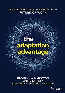 The Adaptation Advantage by Chris Shipley & Heather E. McGowan BOOK book