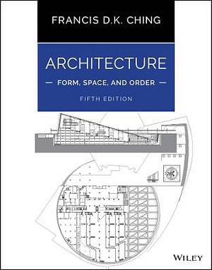 Architecture: Form, Space, and Order by Francis D K Ching BOOK book