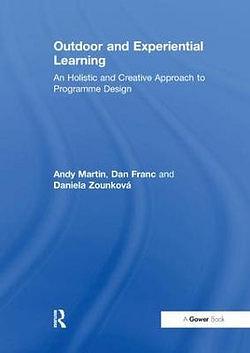 Outdoor and Experiential Learning by Andy Martin & Dan Franc BOOK book