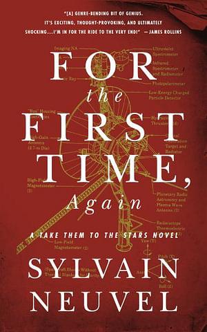 For the First Time, Again by Sylvain Neuvel BOOK book