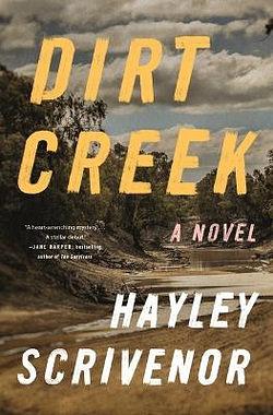 Dirt Creek by Hayley Scrivenor BOOK book