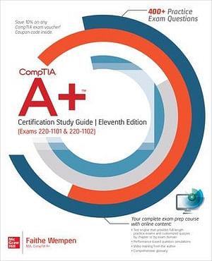 CompTIA a+ Certification Study Guide, Eleventh Edition (Exams 220-110 by Faithe Wempen BOOK book