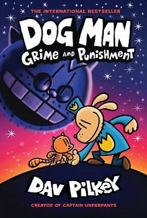 Dog Man 09: Grime And Punishment by Dav Pilkey Hardcover book