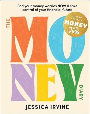 Money With Jess: The Money Diary by Jessica Irvine Paperback book