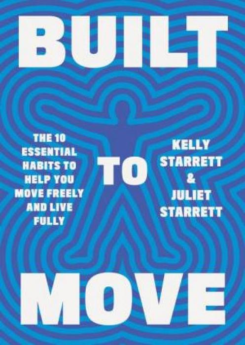 Built To Move by Juliet Starrett & Kelly Starrett Paperback book