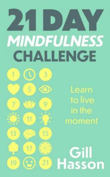 21 Day Mindfulness Challenge by Gill Hasson Paperback book