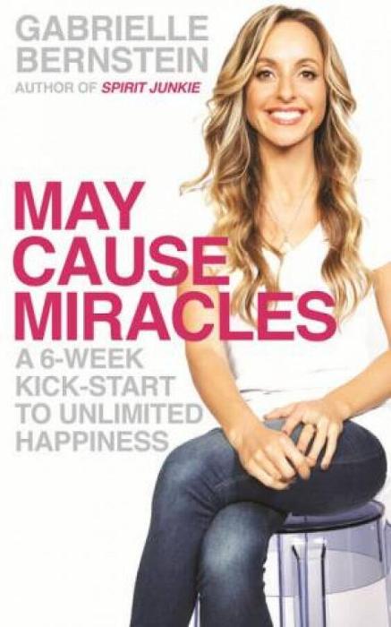 May Cause Miracles: A 40-Day Guidebook of Subtle Shifts for Radical Change and Unlimited Happiness by Gabrielle Bernstein Paperback book