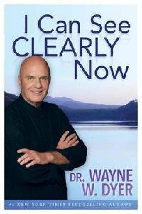 I Can See Clearly Now by Dr. Wayne W. Dyer Paperback book