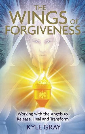 Wings of Forgiveness by Kyle Gray BOOK book