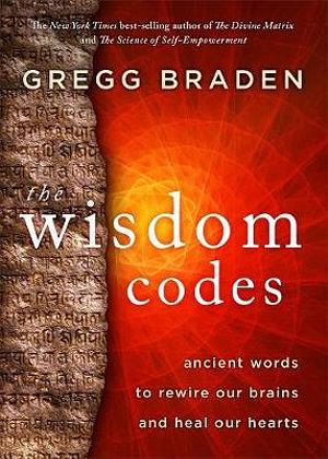 The Wisdom Codes by Gregg Braden Paperback book