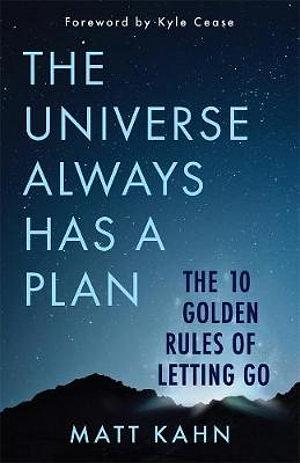 The Universe Always Has A Plan by Matt Kahn Paperback book