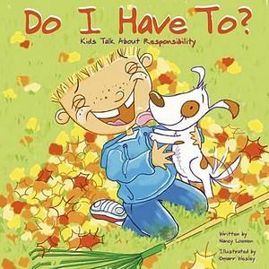 Do I Have To? by Nancy Loewen BOOK book