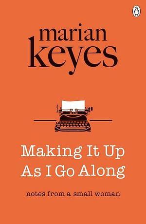 Making It Up As I Go Along by Marian Keyes Paperback book