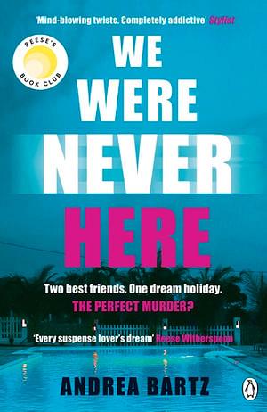 We Were Never Here by Andrea Bartz Paperback book