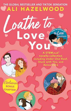 Loathe To Love You by Ali Hazelwood Paperback book