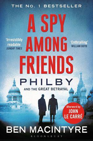 A Spy Among Friends by Ben Macintyre Paperback book