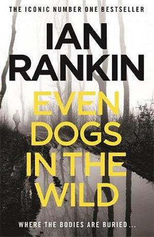 Even Dogs in the Wild by Ian Rankin Paperback book