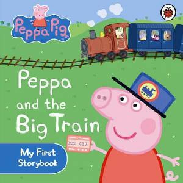 Peppa Pig: My First Storybook: Peppa and the Big Train by Various Board Book book