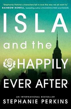 Isla and the Happily Ever After by Stephanie Perkins BOOK book