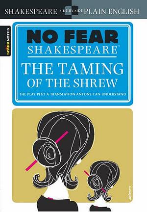 No Fear Shakespeare: The Taming Of The Shrew by SparkNotes Paperback book