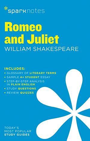 Romeo and Juliet SparkNotes Literature Guide by SparkNotes & William BOOK book