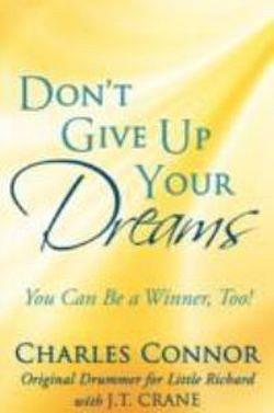 Don't Give Up Your Dreams by Charles Connor BOOK book