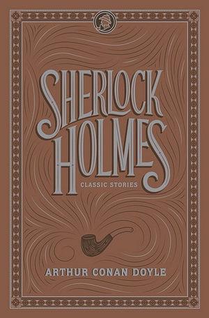 Sherlock Holmes: Classic Stories by Arthur Conan Doyle Other book