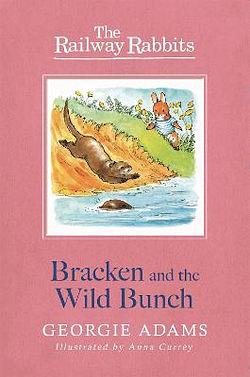 Bracken and the Wild Bunch by Georgie Adams BOOK book