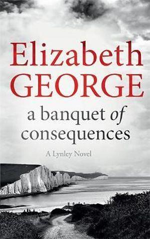 A Banquet Of Consequences by Elizabeth George Paperback book