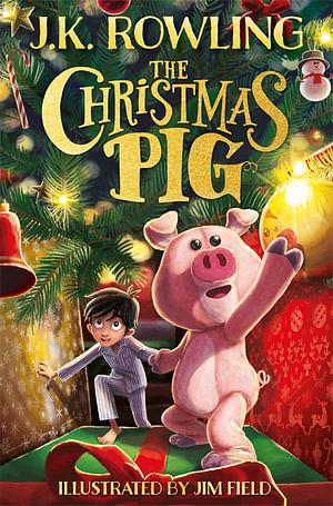 The Christmas Pig by J K Rowling Hardcover book