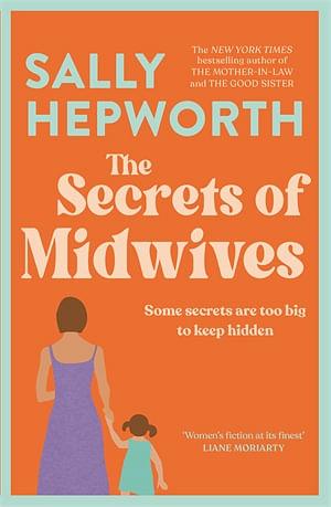 The Secrets Of Midwives by Sally Hepworth Paperback book