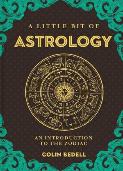 A Little Bit Of Astrology by Colin Bedell Hardcover book