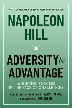Napoleon Hill: Adversity & Advantage by Napoleon Hill & Satish Verma & Don Green Hardcover book