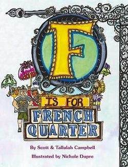 F Is for French Quarter by Scott Campbell & Tallulah Campbell & Nicho BOOK book