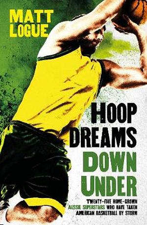 Hoop Dreams Down Under by Matt Logue Paperback book
