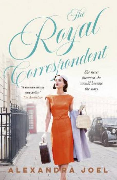 The Royal Correspondent by Alexandra Joel Paperback book