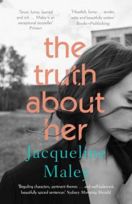 The Truth About Her by Jacqueline Maley Paperback book