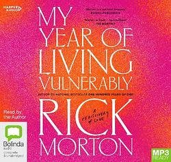 My Year of Living Vulnerably by Rick Morton  book