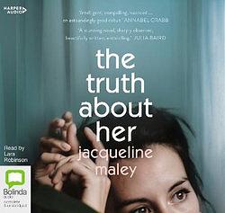 The Truth about Her by Jacqueline Maley AudiobookFormat book