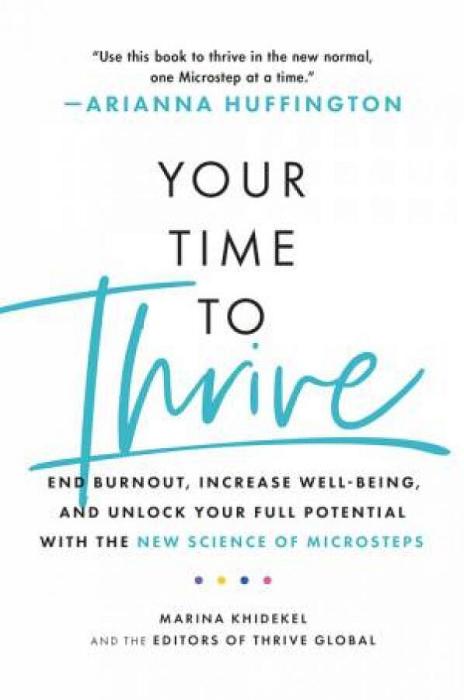 Your Time to Thrive by Marina Khidekel & Arianna Huffington & Thrive Paperback book