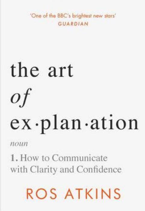 The Art of Explanation by Ros Atkins Paperback book