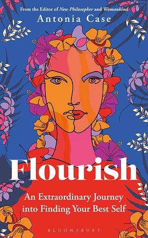 Flourish by Antonia Case Paperback book