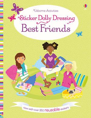 Sticker Dolly Dressing: Best Friends by Lucy Bowman Paperback book